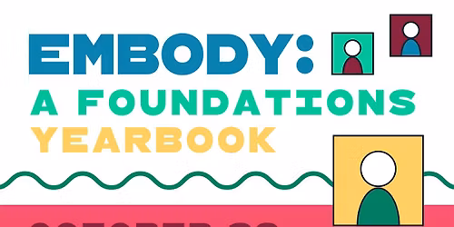Embody: A Foundations Yearbook