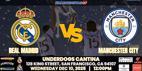 REAL MADRID vs MAN CITY | UCL | Watch Party at Underdogs Cantina