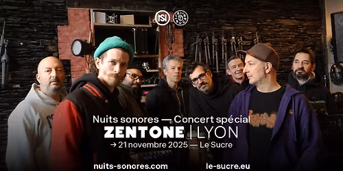 Nuits sonores \u2014 Concert sp\u00e9cial : Zentone