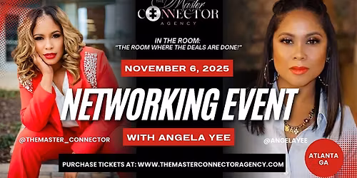 The Master Connector Agency Networking Event w. Angela Yee