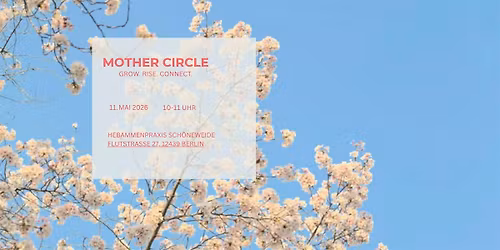 Mother Circle - grow, rise & connect (Hebammenpraxis Sch\u00f6neweide)