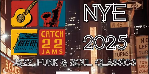 Catch 22 - NYE JAZZ FUNK AND SOUL CLASSICS