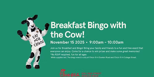 Chick-fil-A College Street: Bingo Breakfast with the Cow!