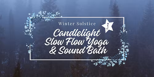 Candlelight Slow Flow Yoga and Sound Bath