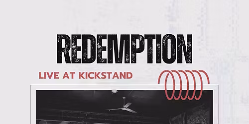 Redemption @ Kickstand