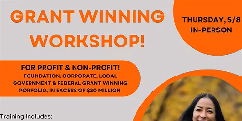 INTRO TO GRANT WINNING WORKSHOP! For-Profits, Non-Profits & Individuals...