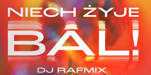 Niech żyje BAL we Włocławku!