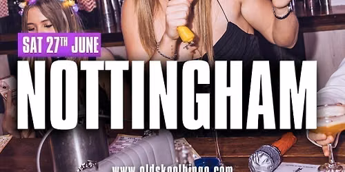 Old Skool Bingo Sat 27th June Nottingham