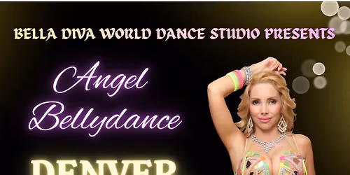 Angel BellyDance in Denver!