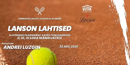 LANSON LAHTISED 2026 \/\/ Villa Dombrovka tennisev\u00e4ljakute AVATURNIIR