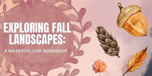 Exploring Watercolour Landscapes: A Beginner\u2019s Workshop