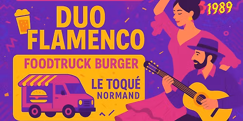 Concert de Flamenco + Foodtruck le Toqu\u00e9 Normand