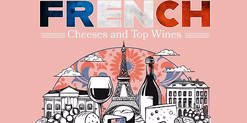 French Cheeses and Top Wines | Jan 11th at The Cheese Store Beverly Hills