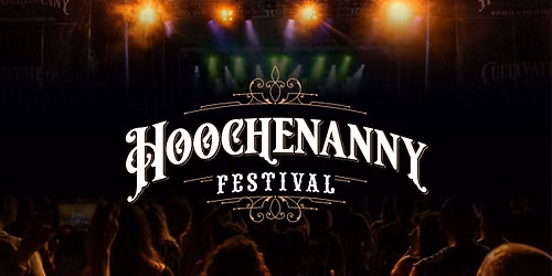 Hoochenanny Festival \u2013 Day 3