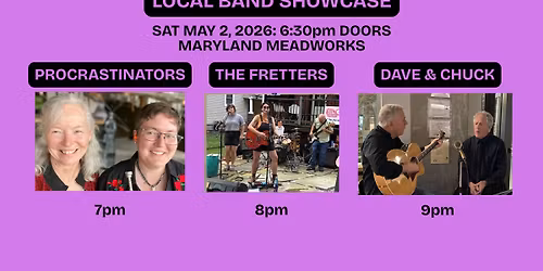 3 Bands: Procrastinators, Fretters, and Dave & Chuck