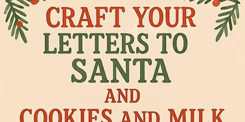 Make Letters to Santa and Cookies and Milk