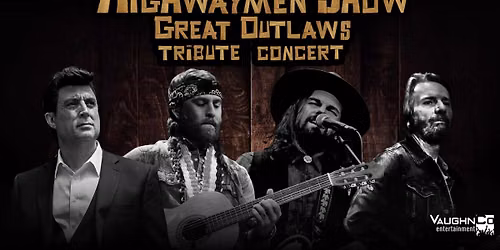 Highwaymen Show \u2013 Great Outlaws Tribute