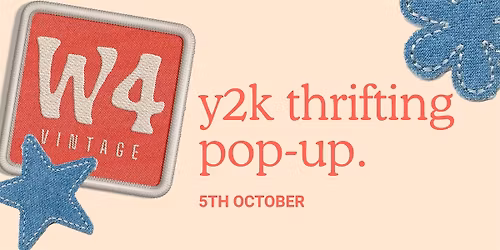 W4 VINTAGE Y2K POP-UP - 5TH OCTOBER