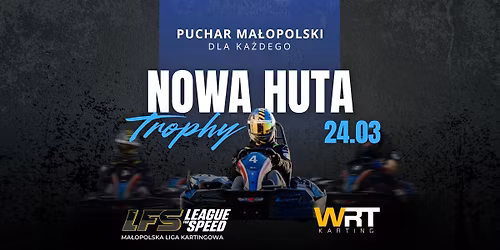 Nowa Huta Trophy - 2. Runda Pucharu Ma\u0142opolski LFS 2026