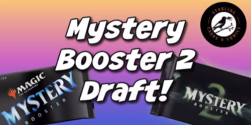 Mystery Booster 2 Draft with Special Prizes!
