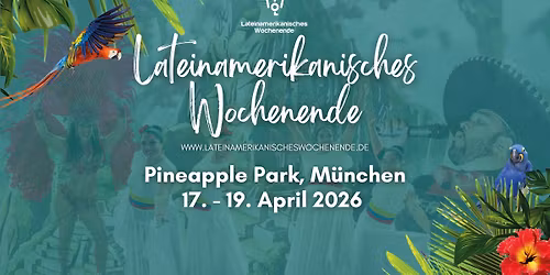 Lateinamerikanisches Wochenende - Pineapple Park M\u00fcnchen