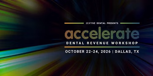 Accelerate: Dental Revenue Workshop