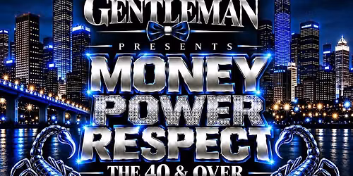 A Gansta and a Gentleman Presents: Money Power Respect