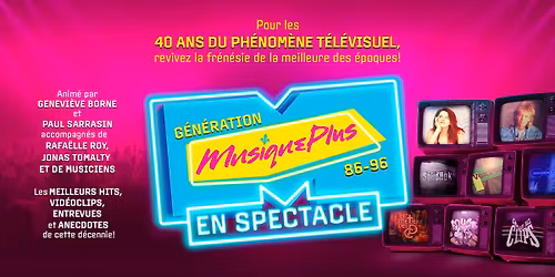 G\u00e9n\u00e9ration MusiquePlus - 86-96 \u00e0 Laval | Salle Andr\u00e9-Mathieu 