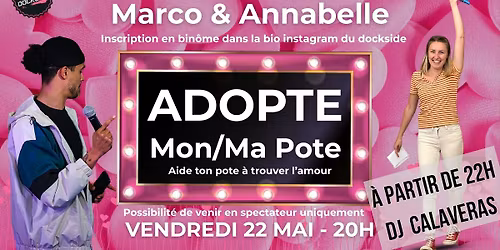 Soir\u00e9e "adopt'mon\/ma pote" - pitch dating + DJ Calaveras