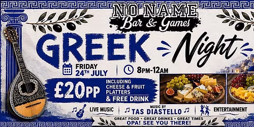 GREEK NIGHT @ NO NAME BAR & GAMES