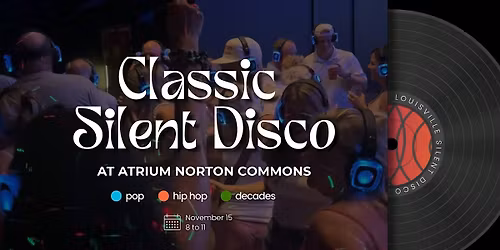 Classic Silent Disco at Atrium Brewing - Norton Commons