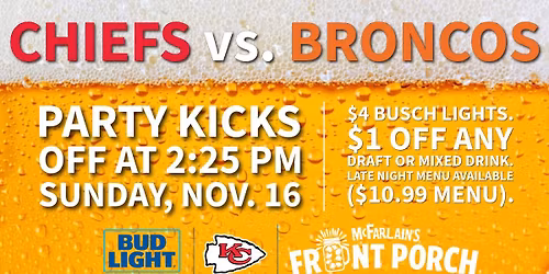 Chiefs vs. Broncos Watch Party at McFarlain's Front Porch