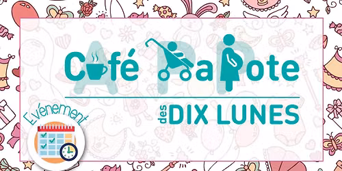 Caf\u00e9 Papote de la Maternit\u00e9 des Dix Lunes