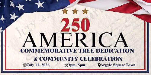 America 250 Commemorative Tree Dedication & Community Celebration