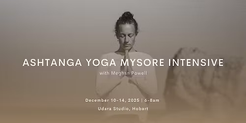 Ashtanga Yoga 5-Day Mysore Intensive with Meghan Powell