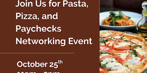 Pasta, Pizza and Paycheck - Networking Event