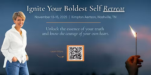 Ignite Your Boldest Self Retreat