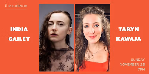 India Gailey & Taryn Kawaja Live at The Carleton