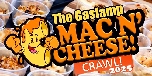 The Gaslamp Mac N Cheese Crawl!