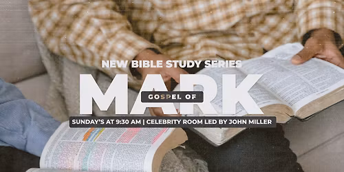 New Bible Study Series: Gospel of Mark