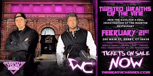 The Twisted Vine Restaurant Presents The Wraith Chasers - February 21, 2026
