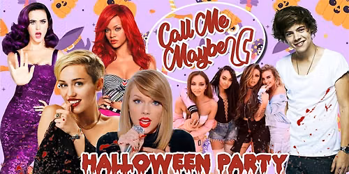 Call Me Maybe: 2010s Halloween Party (Hull)
