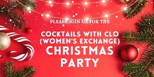 Cocktails With CLO (Women's Exchange) Christmas Party