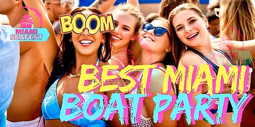 MIAMI BEACH PARTIES- PARTY BOAT MIAMI