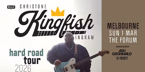 CHRISTONE 'KINGFISH' INGRAM | The Forum, Melbourne