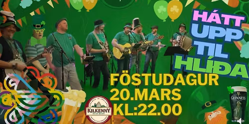 Hátt upp til hlíða -Írskir Dagar - St. Patrick's Vika