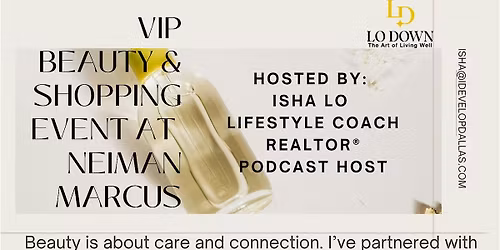 The Art of Living Well \u2014 A VIP Beauty & Shopping Experience at Neiman Marcu
