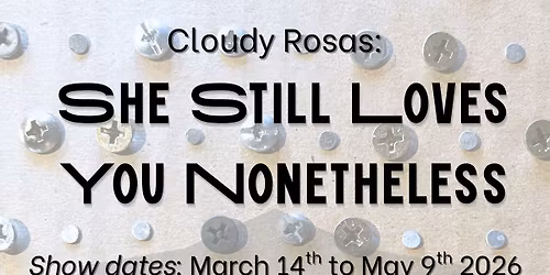 She Still Loves You Nonetheless | By Cloudy Rosas | 4th Floor Mini Gallery