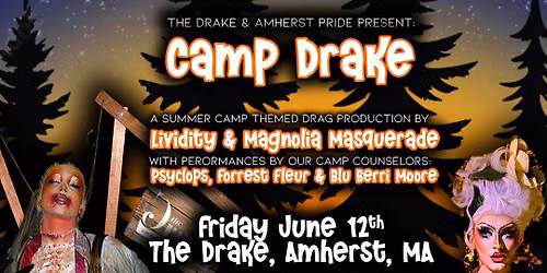 Camp Drake - An Amherst Pride Drag Production