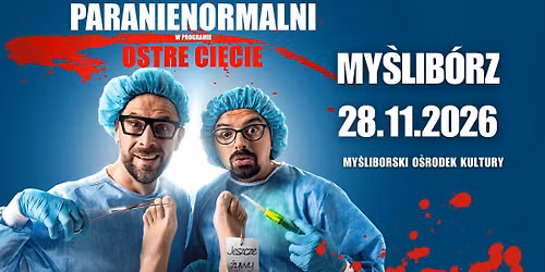 MY\u015aLIB\u00d3RZ \/ Kabaret Paranienormalni - nowy program "Ostre Ci\u0119cie"